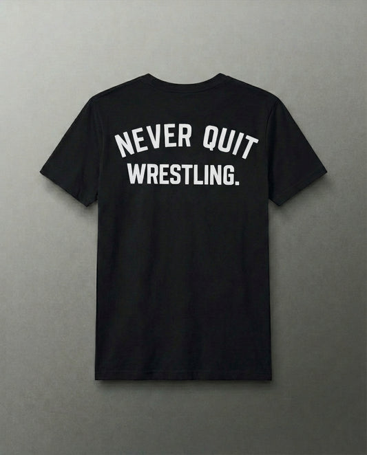 NEVER QUIT WRESTLING T-SHIRT | BLACK